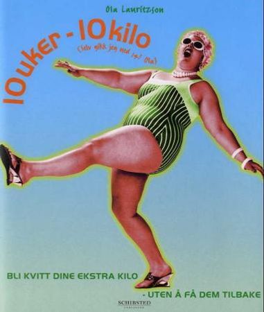 10 uker - 10 kilo 9788251622202 Ola Lauritzson Brukte bøker