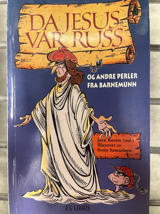 Da Jesus var russ og andre perler fra barnemunn (Pocket) - Bokia.no