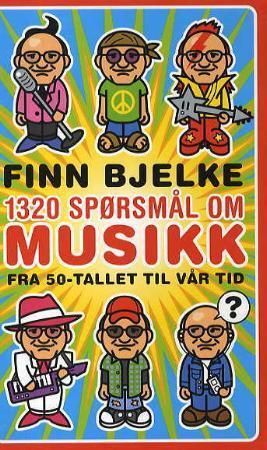 1320 spørsmål om musikk 9788281560420 Finn Bjelke Brukte bøker