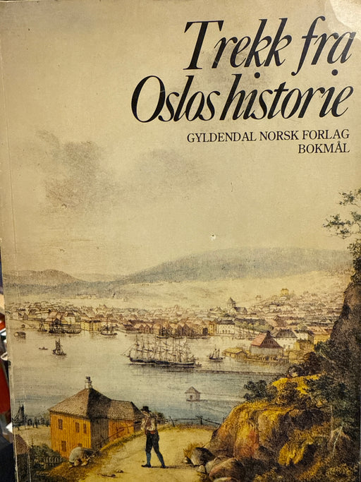 Trekk fra Oslos historie - Bokia.no
