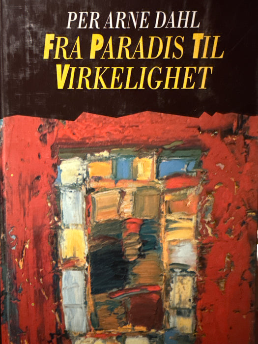 Fra paradis til virkelighet (Innbundet) - Bokia.no