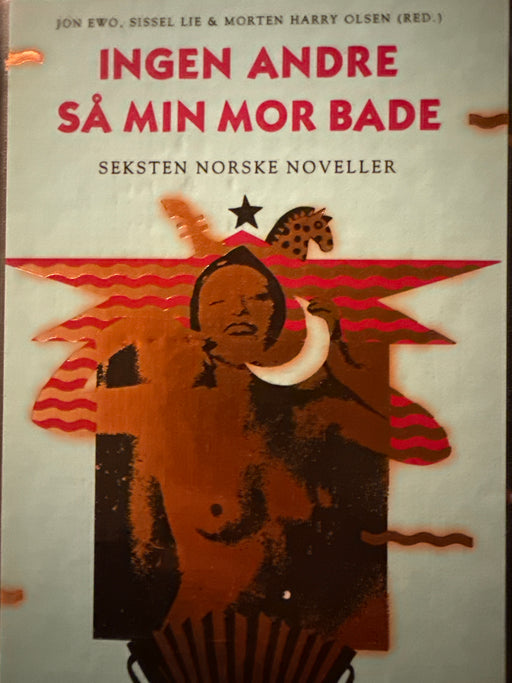 Ingen andre så min mor bade (Innbundet) - Bokia.no