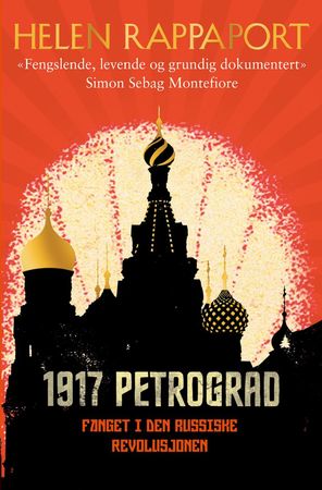 1917 Petrograd 9788205468375 Helen Rappaport Brukte bøker