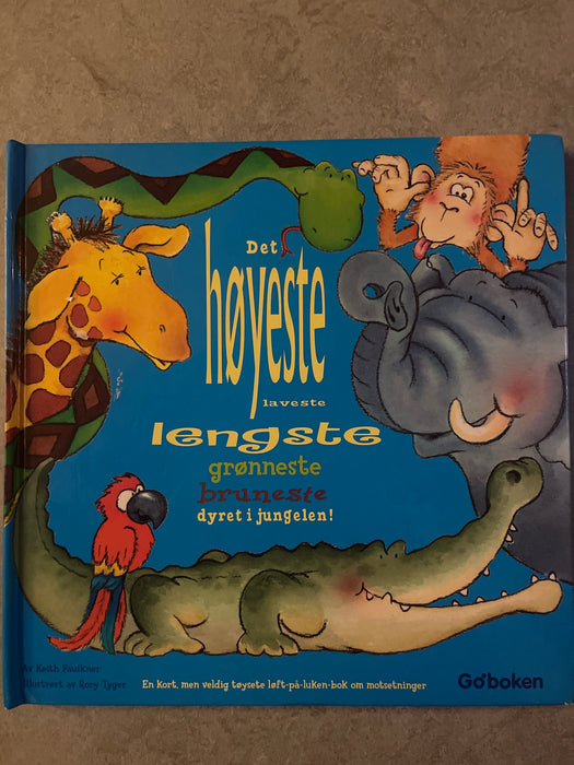 Det høyeste, laveste, lengste, grønneste, bruneste dyret i jungelen! (Innbundet) - Bokia.no
