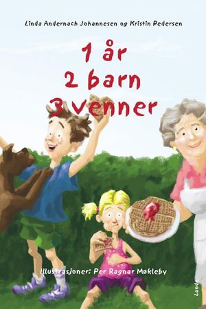 1 år, 2 barn, 3 venner 9788252004663 Kristin Pedersen Linda Andernach Johannesen Brukte bøker