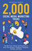 2000 Social Media Marketing Tricks 9781730775062 Invictus Media Brukte bøker