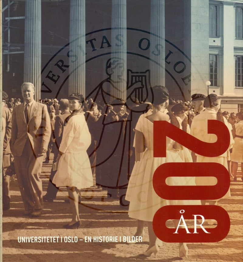 Bok om Universitetet i Oslo gjennom 200 år, viser historiebilder fra universitetets utvikling og viktige øyeblikk