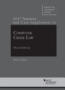 2017 Statutory and Case Supplement to Computer Crime Law 9781683285519 Orin S.. Kerr Brukte bøker