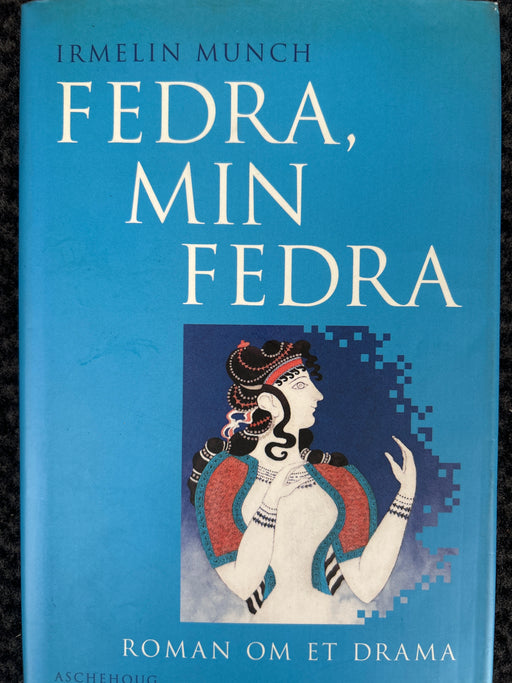 Fedra, min Fedra (Innbundet) - Bokia.no