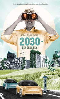 2030-bevegelsen 9788293097341 Terje Osmundsen Brukte bøker