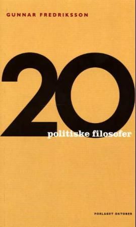 20 politiske filosofer 9788249501045 Gunnar Fredriksson Brukte bøker