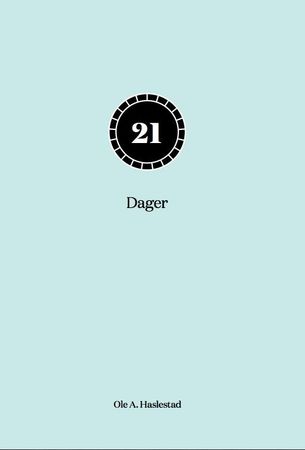 21 dager 9788230334317 Ole A. Haslestad Brukte bøker