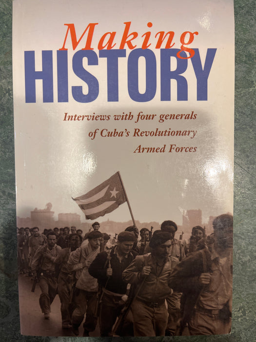 Making History: Interviews with Four Generals of Cuba's Revolutionary Armed F… (Pocket) - Bokia.no