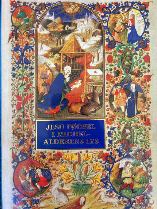 Jesu fødsel i middelalderens lys (Innbundet) - Bokia.no