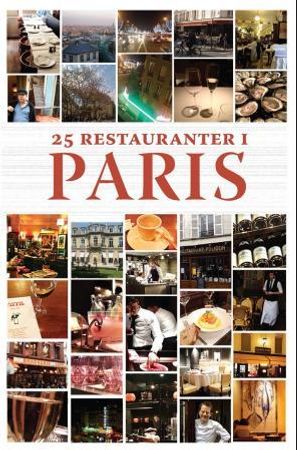 25 restauranter i Paris 9788243006744 Knut Stene-Johansen Brukte bøker