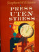 Press uten stress (Innbundet) - Bokia.no