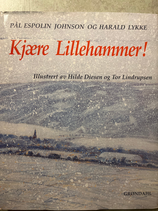 Kjære Lillehammer (Innbundet) - Bokia.no