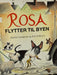 Rosa flytter til byen (Innbundet) - Bokia.no