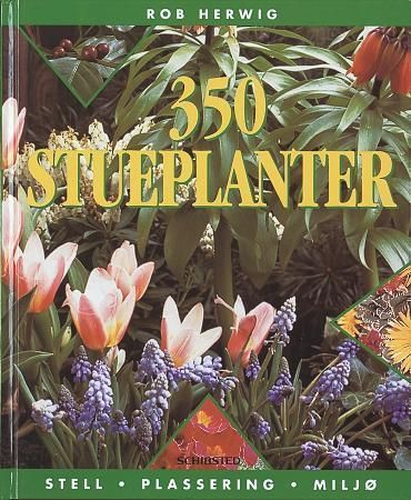 350 stueplanter 9788251615730 Rob Herwig Brukte bøker