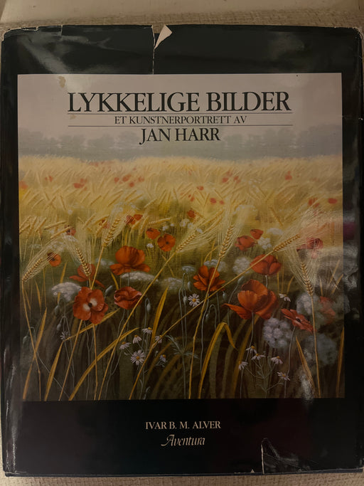 Lykkelige bilder: et kunstnerportrett av Jan Harr (Innbundet) - Bokia.no