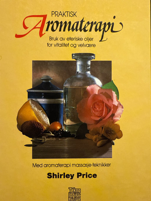 Praktisk aromaterapi (Innbundet) - Bokia.no