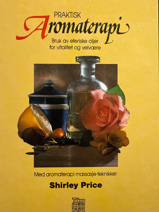 Praktisk aromaterapi (Innbundet) - Bokia.no