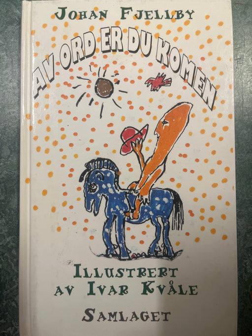 Av ord er du komen (Innbundet) - Bokia.no