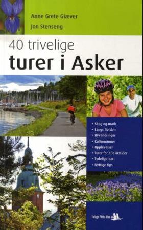 40 trivelige turer i Asker 9788241206856 Anne Grete Giæver Jon Stenseng Brukte bøker