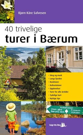 40 trivelige turer i Bærum 9788241207341 Bjørn Kåre Salvesen Brukte bøker