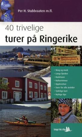 40 trivelige turer på Ringerike 9788241206955 Per H. Stubbraaten Vibeke Tjørn Axel Holt Liv M. Skretteberg Kaare Fleten Finn Granum Brukte bøker