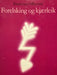 Forelsking og kjærleik (Pocket) - Bokia.no