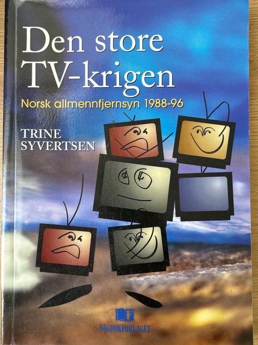 Den store TV-krigen: norsk allmennfjersyn, 1988-96 - Bokia.no