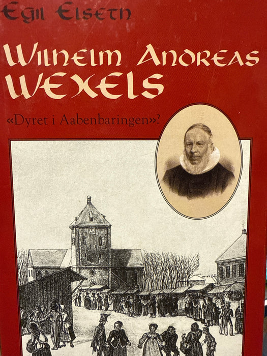 Wilhelm Andreas Wexels (Innbundet) - Bokia.no