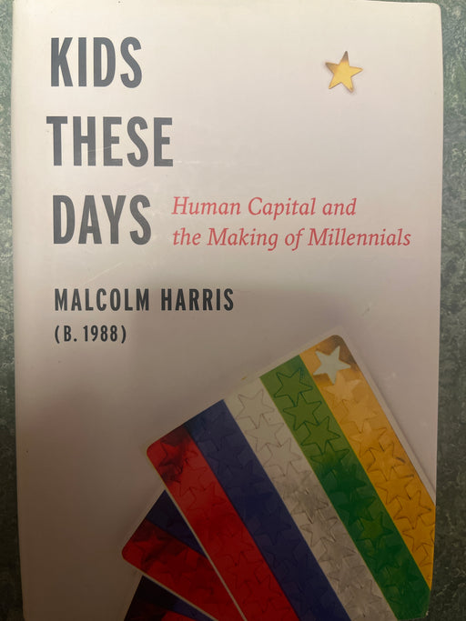 Kids These Days: Human Capital and the Making of Millennials - Bokia.no