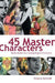 45 Master Characters 9781582970691 Victoria Schmidt Brukte bøker