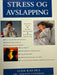Stress og avslapping (Innbundet) - Bokia.no