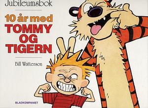 10 år med Tommy og Tigern (Innbundet) - Bokia.no