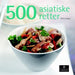 500 asiatiske retter 9788202355432 Ghillie Basan Brukte bøker