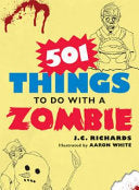 501 Things to Do with a Zombie 9781440505645 J.C. Richards Brukte bøker