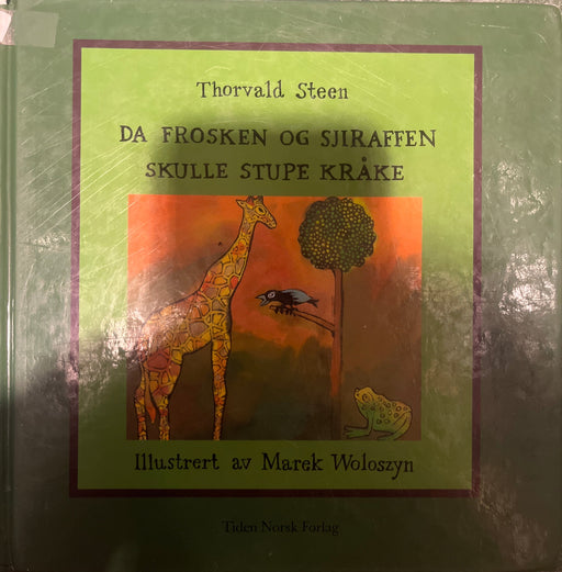 Da frosken og sjiraffen skulle stupe kråke (Innbundet) - Bokia.no