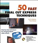 50 Fast Final Cut Express Techniques 9780764540912 Tim Meehan Brukte bøker