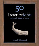 50 Literature Ideas You Really Need to Know 9781848660601 John Sutherland Brukte bøker