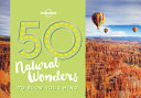50 Natural Wonders to Blow Your Mind 1 9781786574060 Kalya Ryan Lonely Planet Brukte bøker