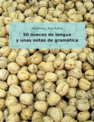 50 nueces de lengua y unas notas de gramática 9788274775268 Maximino J. Ruiz Rufino Brukte bøker