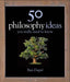 50 philosophy ideas you really should know 9781847240064 Ben Dupré Brukte bøker