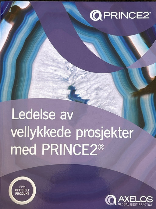 Ledelse av Vellykkede Prosjekter med PRINCE2  (Norwegian print version of Man… - Bokia.no