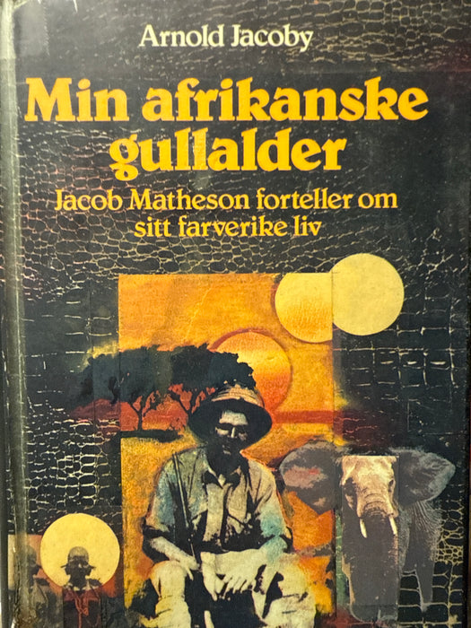 Min afrikanske gullalder (Innbundet) - Bokia.no