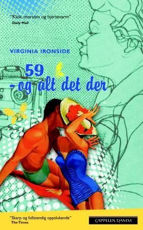 59 - og alt det der 9788202301187 Virginia Ironside Brukte bøker
