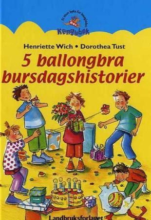 5 ballongbra bursdagshistorier 9788252928310 Henriette Wich Brukte bøker