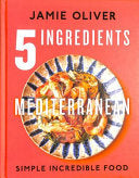 5 Ingredients Mediterranean 9780241431160 Jamie Oliver Brukte bøker